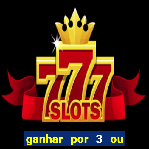 ganhar por 3 ou mais gols betano